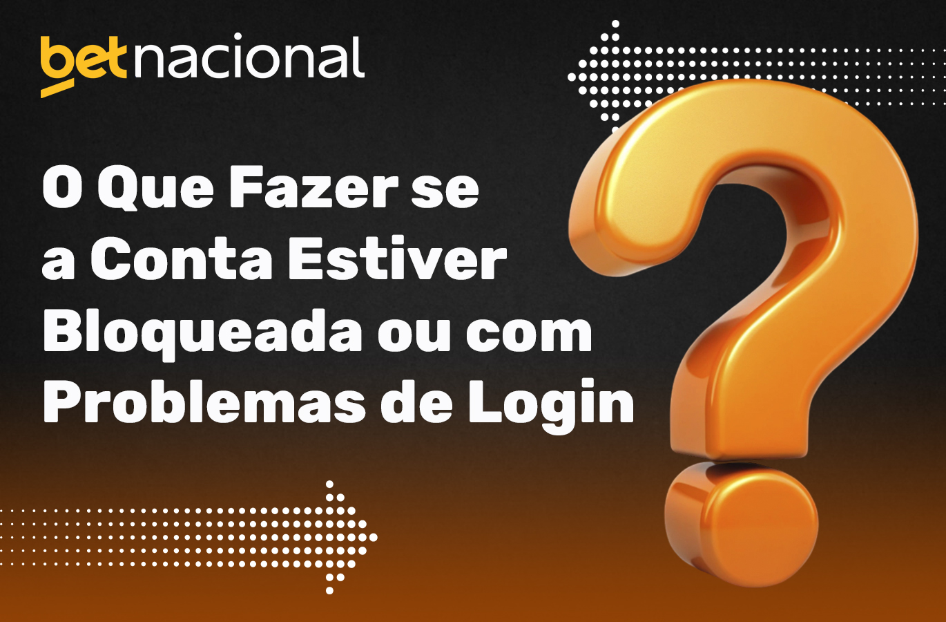 Problema com bloqueio de conta Betnacional e login na conta